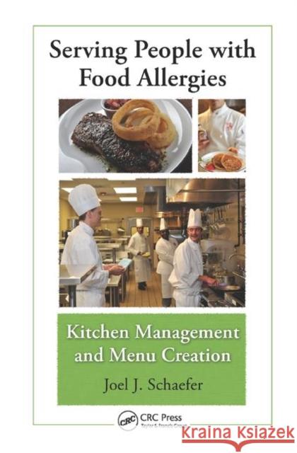 Serving People with Food Allergies: Kitchen Management and Menu Creation Joel J. Schaefer 9780367382643 CRC Press - książka