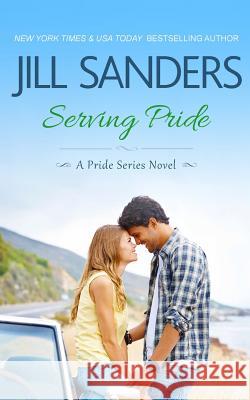 Serving Pride Jill Sanders Erica Ellis 9781492245766 Createspace - książka