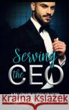 Serving the CEO: A Billionaire Surrogate Story Juliana Raine-Ye 9798544406952 Independently Published