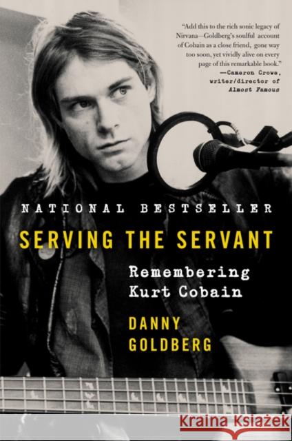 Serving the Servant: Remembering Kurt Cobain Danny Goldberg 9780062861665 Ecco Press - książka