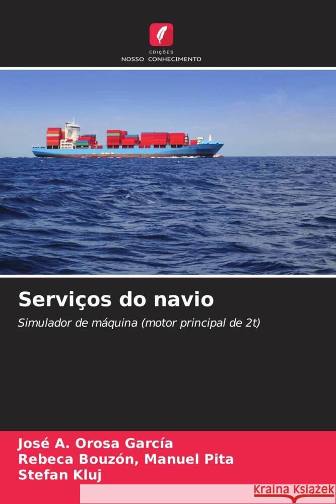 Servi?os do navio Jos? A. Oros Rebeca Bouz?n Manue Stefan Kluj 9786207003068 Edicoes Nosso Conhecimento - książka