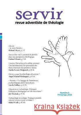 Servir N°4: Revue adventiste de théologie - Printemps 2019 Monet, Gabriel 9782911358531 Campus Adventiste Du Saleve - Fat - książka