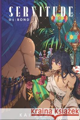 Servitude: Part I - Bond Kai Aubrey   9798487070432 Independently Published - książka