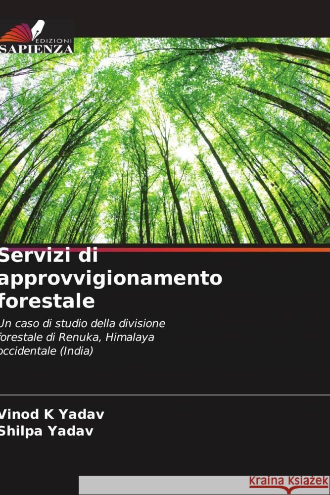 Servizi di approvvigionamento forestale Vinod K. Yadav Shilpa Yadav 9786206647324 Edizioni Sapienza - książka