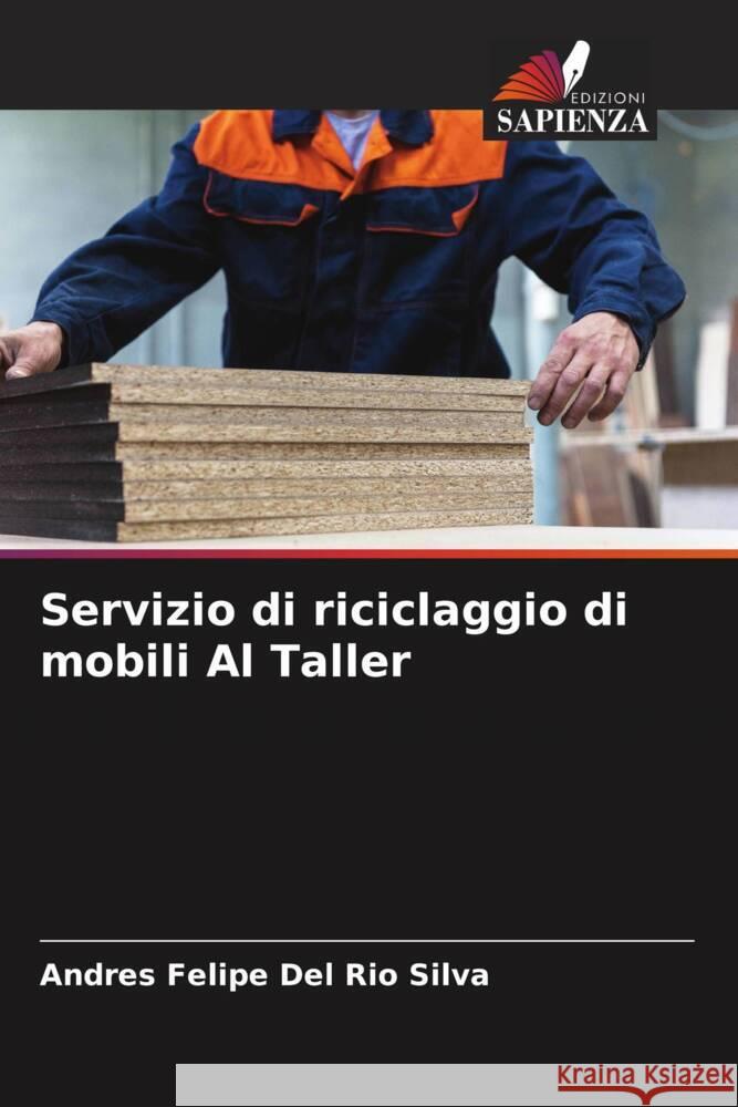 Servizio di riciclaggio di mobili Al Taller Del Rio Silva, Andres Felipe 9786208087579 Edizioni Sapienza - książka