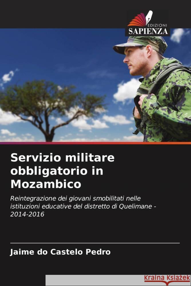 Servizio militare obbligatorio in Mozambico Pedro, Jaime do Castelo 9786204905587 Edizioni Sapienza - książka