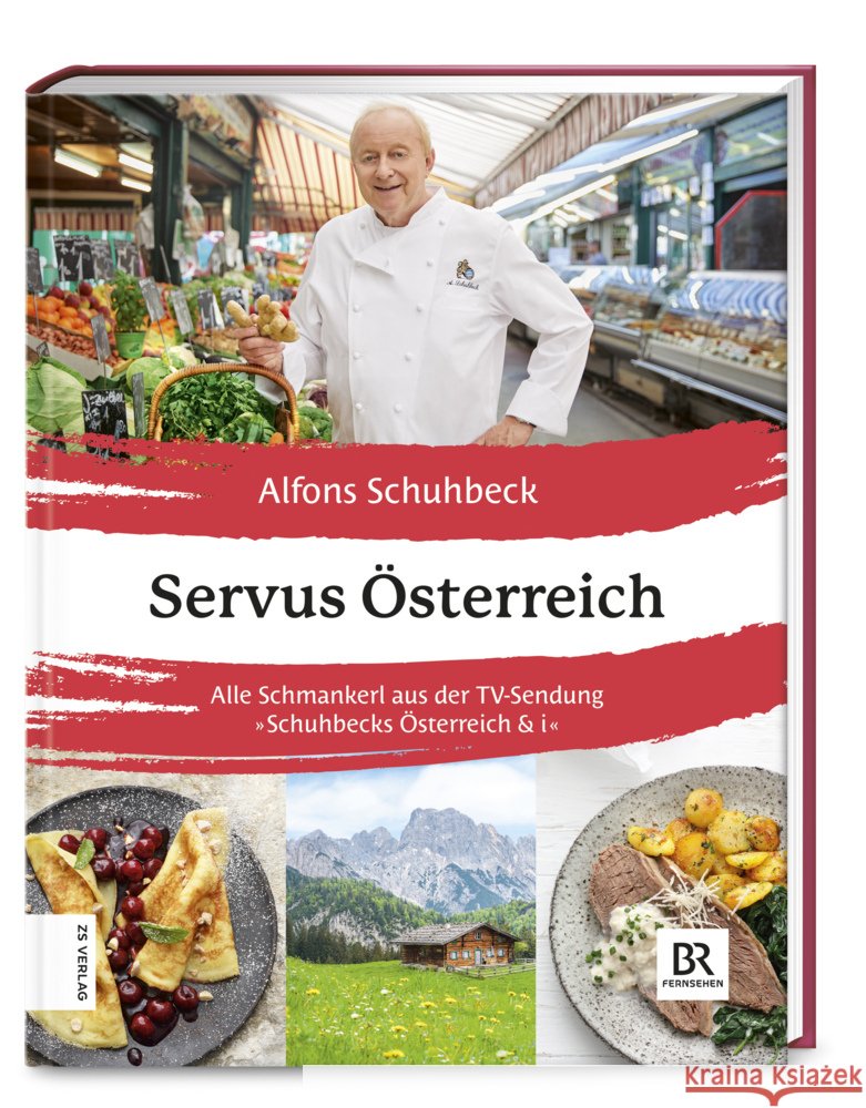 Servus Österreich Schuhbeck, Alfons 9783965840478 ZS Zabert und Sandmann - książka