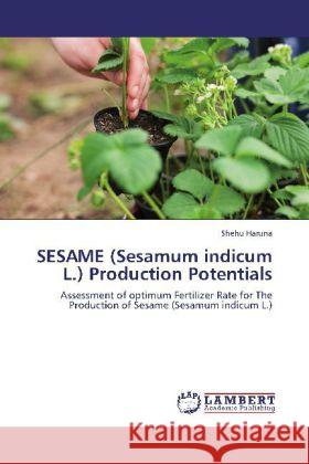 SESAME (Sesamum indicum L.) Production Potentials Haruna, Shehu 9783846544013 LAP Lambert Academic Publishing - książka