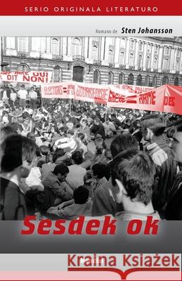 Sesdek ok (Originala romano en Esperanto) Johansson Sten 9781595694126 MONDIAL - książka