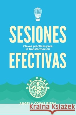 Sesiones Efectivas: Claves prácticas para la transformación Díez Mayans, Silvia 9788494491047 Thinkgreenwich - książka
