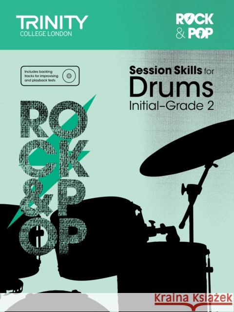 Session Skills for Drums Initial-Grade 2 Trinity College London   9780857364005 Trinity College London - książka