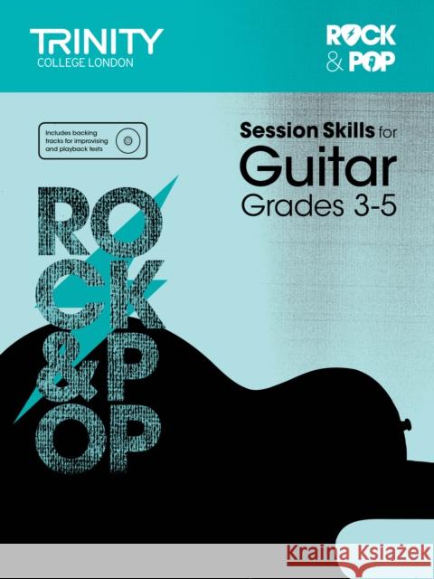 Session Skills for Guitar Grades 3-5 Trinity College London   9780857364043 Trinity College London Press - książka