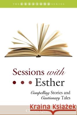 Sessions with Esther: Compelling Stories and Cautionary Tales Michael D. McCullar Charles Qualls 9781641732840 Smyth & Helwys Publishing, Incorporated - książka