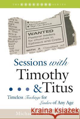 Sessions with Timothy & Titus: Timeless Teachings for Leaders of Any Age McCullar, Michael D. 9781573124683 Smyth & Helwys Publishing - książka