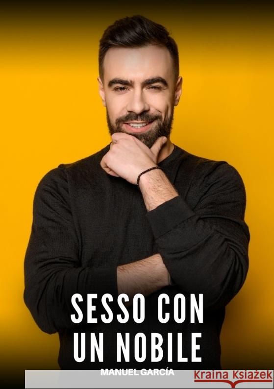 Sesso con un Nobile García, Manuel 9783384620125 Manuel García - książka