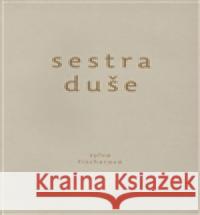 Sestra duše Sylva Fischerová 9788072273638 Druhé město - książka