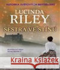 Sestra ve stínu Lucinda Riley 9788074332562 Víkend - książka