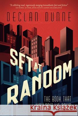 Set at Random: The Book That Wouldn't Lie Down Declan Dunne 9781724899620 Createspace Independent Publishing Platform - książka