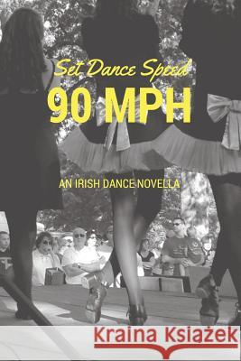 Set Dance Speed: 90 MPH Megh Devlin 9781539733584 Createspace Independent Publishing Platform - książka