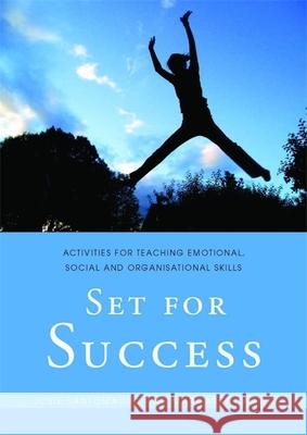 Set for Success: Activities for Teaching Emotional, Social and Organisational Skills Santomauro, Damian 9781849050586  - książka