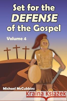 Set for the Defense of the Gospel: Volume 4 Michael McCubbins 9781630733360 Faithful Life Publishers - książka