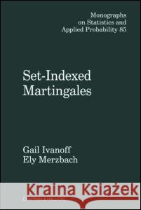 Set-Indexed Martingales B.G. Ivanoff Ely Merzbach  9781584880820 Taylor & Francis - książka