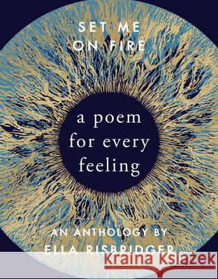 Set Me On Fire: A Poem For Every Feeling Ella Risbridger 9780857526267 Transworld Publishers Ltd - książka
