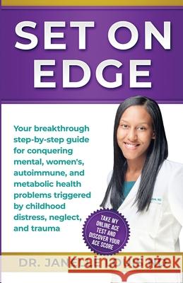 Set On Edge: Your breakthrough step-by-step guide for conquering mental, women's, autoimmune, and metabolic health problems trigger Janelle Louis 9780998350127 Focus Enterprises Publications - książka