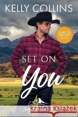 Set on You LARGE PRINT Kelly Collins 9781955379724 Book Nook Press - książka