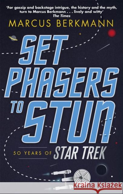 Set Phasers to Stun: 50 Years of Star Trek Marcus Berkmann 9780349141152  - książka