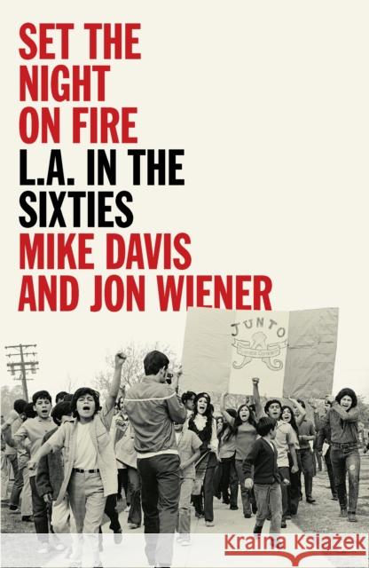 Set the Night on Fire: L.A. in the Sixties Mike Davis Jon Wiener 9781839761225 Verso Books - książka