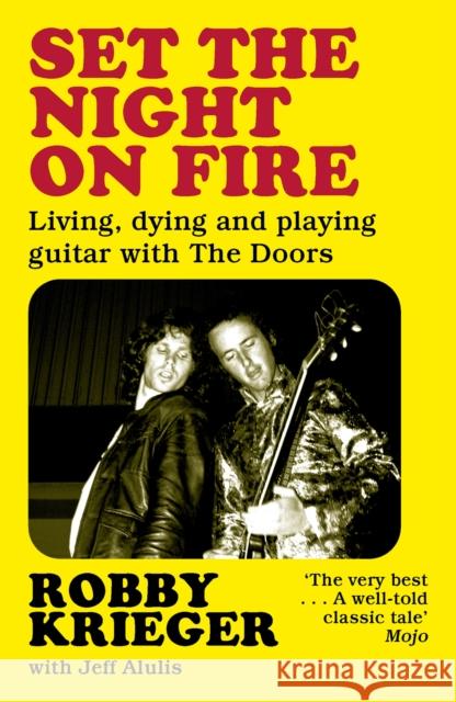 Set the Night on Fire: Living, Dying and Playing Guitar with the Doors Robby Krieger 9781474624190 Orion Publishing Co - książka