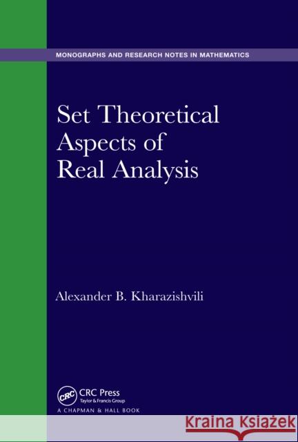 Set Theoretical Aspects of Real Analysis Alexander B. Kharazishvili 9780367659073 CRC Press - książka