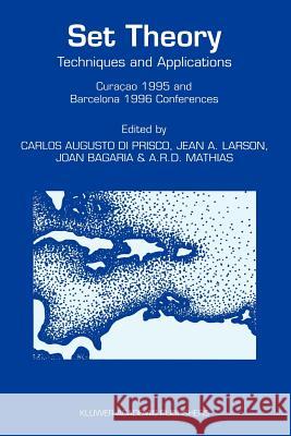 Set Theory: Techniques and Applications Curaçao 1995 and Barcelona 1996 Conferences Prisco, Carlos A. Di 9789048149780 Not Avail - książka