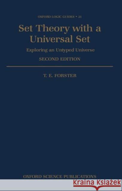 Set Theory with a Universal Set Forster, T. E. 9780198514770 Oxford University Press - książka