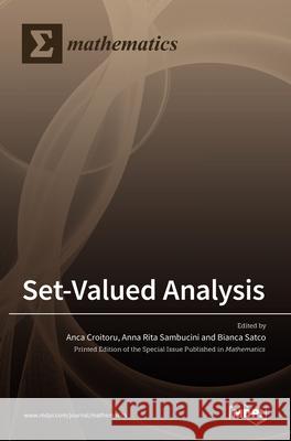 Set-Valued Analysis Anca Croitoru Anna Rit Bianca-Renata Satco 9783036507842 Mdpi AG - książka