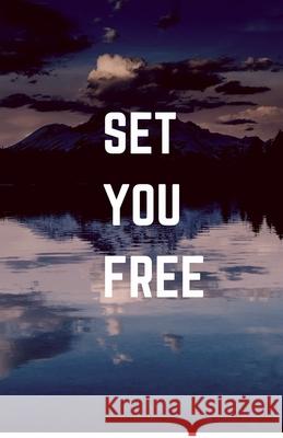 Set You Free Bonnie Booth 9781727576689 Createspace Independent Publishing Platform - książka