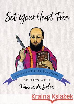 Set Your Heart Free Francis d 9781594711534 Ave Maria Press - książka