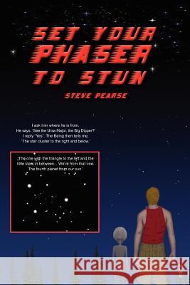 Set Your Phaser To Stun Pearse, Steve 9781465343352 Xlibris Corporation - książka