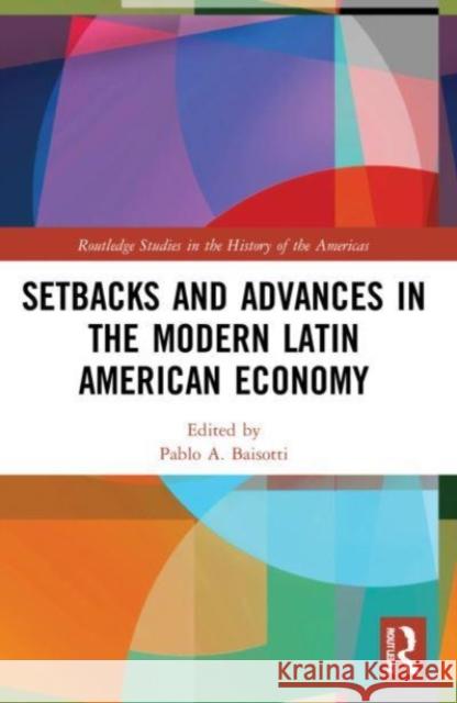 Setbacks and Advances in the Modern Latin American Economy  9780367493097 Taylor & Francis Ltd - książka