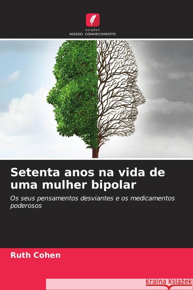 Setenta anos na vida de uma mulher bipolar Cohen, Ruth 9786208549947 Edições Nosso Conhecimento - książka