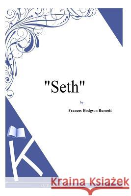 Seth Frances Hodgson Burnett 9781494971519 Createspace - książka