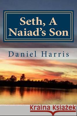 Seth, A Naiad's Son: Generations of Eredwynn Wolfe, J. R. 9781505355345 Createspace - książka