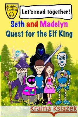 Seth and Madelyn: Quest for the Elf King Jesus Renteri 9780578752228 Jsm Publishing - książka