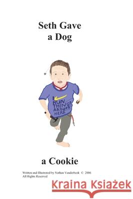 Seth Gave a Dog a Cookie VanDerBeek, Nathan 9798404515992 Independently published - książka