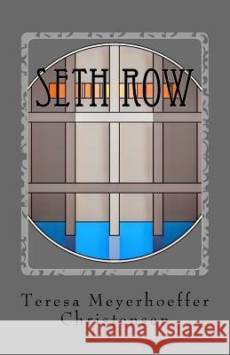 Seth Row Teresa Meyerhoeffer Christensen 9780692090336 Bridge2worlds Books - książka