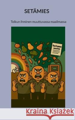 Set?mies: Tolkun ihminen muuttuvassa maailmassa Heikki Ranta 9789528095866 Bod - Books on Demand - książka