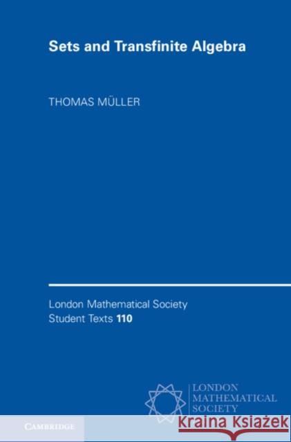 Sets and Transfinite Algebra Thomas (Universitat Wien, Austria) Muller 9781009737845 Cambridge University Press - książka