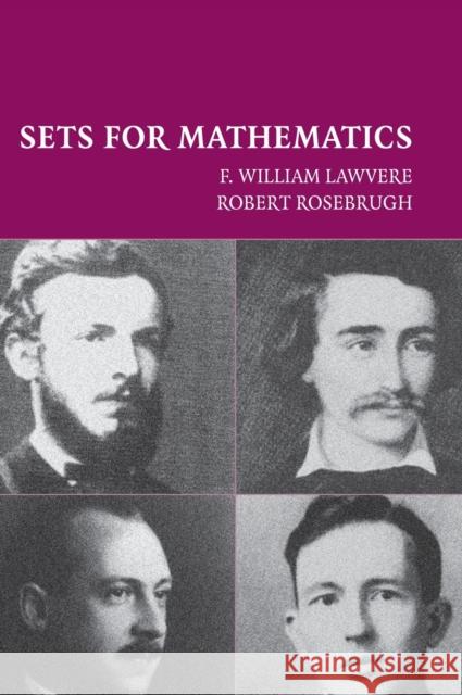 Sets for Mathematics F. W. Lawvere Robert Rosebrugh 9780521804448 CAMBRIDGE UNIVERSITY PRESS - książka