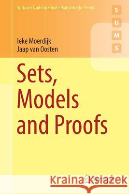 Sets, Models and Proofs Ieke Moerdijk Jaap Va 9783319924137 Springer - książka
